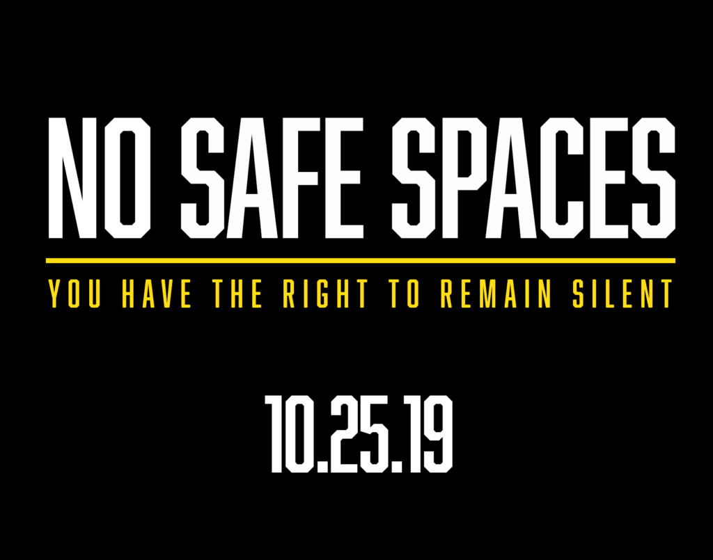 No Safe Spaces Is In Theaters October 25th Dangerous Documentaries